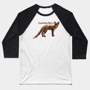 Cunning like a fox Baseball T-Shirt